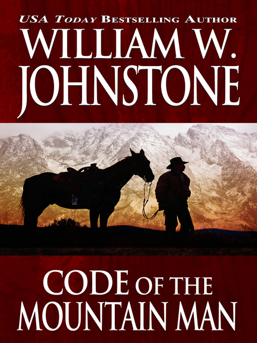 Title details for Code of the Mountain Man by William W. Johnstone - Available